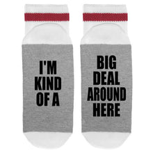 Load image into Gallery viewer, sock dirty to me - I'm kind of a big deal around here
