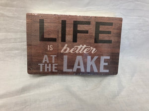 box sign - life is better at the lake  - 9.75"x6.5"