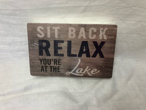 box sign - sit back relax you're at the lake  - 9.75"x6.5"