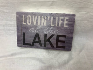 box sign - lovein' life at the lake  - 9.75"x6.5"