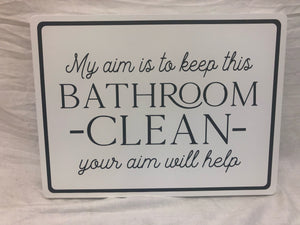 sign - my aim to keep bathroom clean - wood - 16"x12"x1"