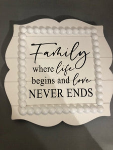 sign - family - where life begins & love never ends