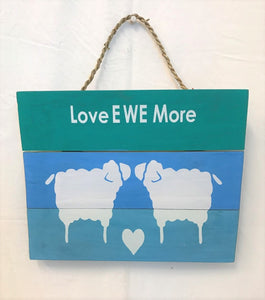 sign - love ewe more - blue/turquoise - 24x30cm