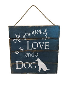 sign - all you need is love and a dog - blue/white - 30cm - nro