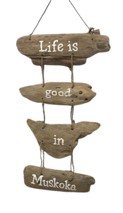 sign - driftwood - 'life is good in Muskoka'
