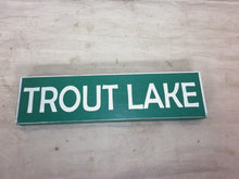 Load image into Gallery viewer, road sign - trout lake - w/ white - 30x8
