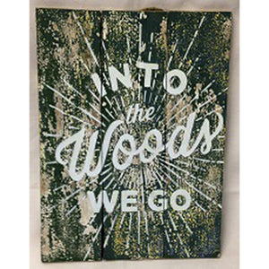 sign - Into the Woods we go - starburst - 30x40cm - green/white