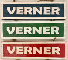 Load image into Gallery viewer, road sign - verner - dark green w/ white - 30x8
