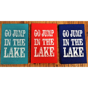 notebook - 'go jump in the lake'