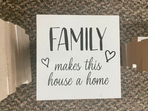 block sign - 4x4 - family - makes this house a home