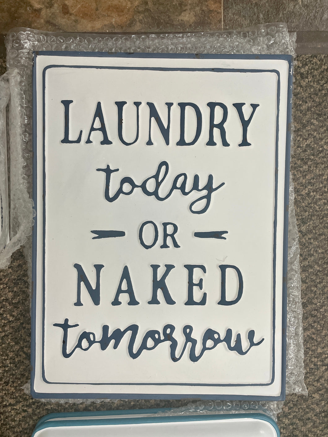 sign - laundry today or naked tomorrow - 12x16