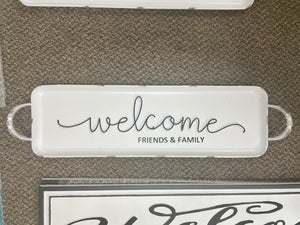 sign - welcome - friends and family - tin tray/handles - 12x16" - tin