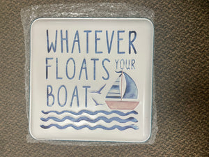 sign - whatever floats your boat - 14x14" - tin