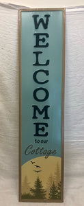 long sign - welcome to our cottage - 10"x42"