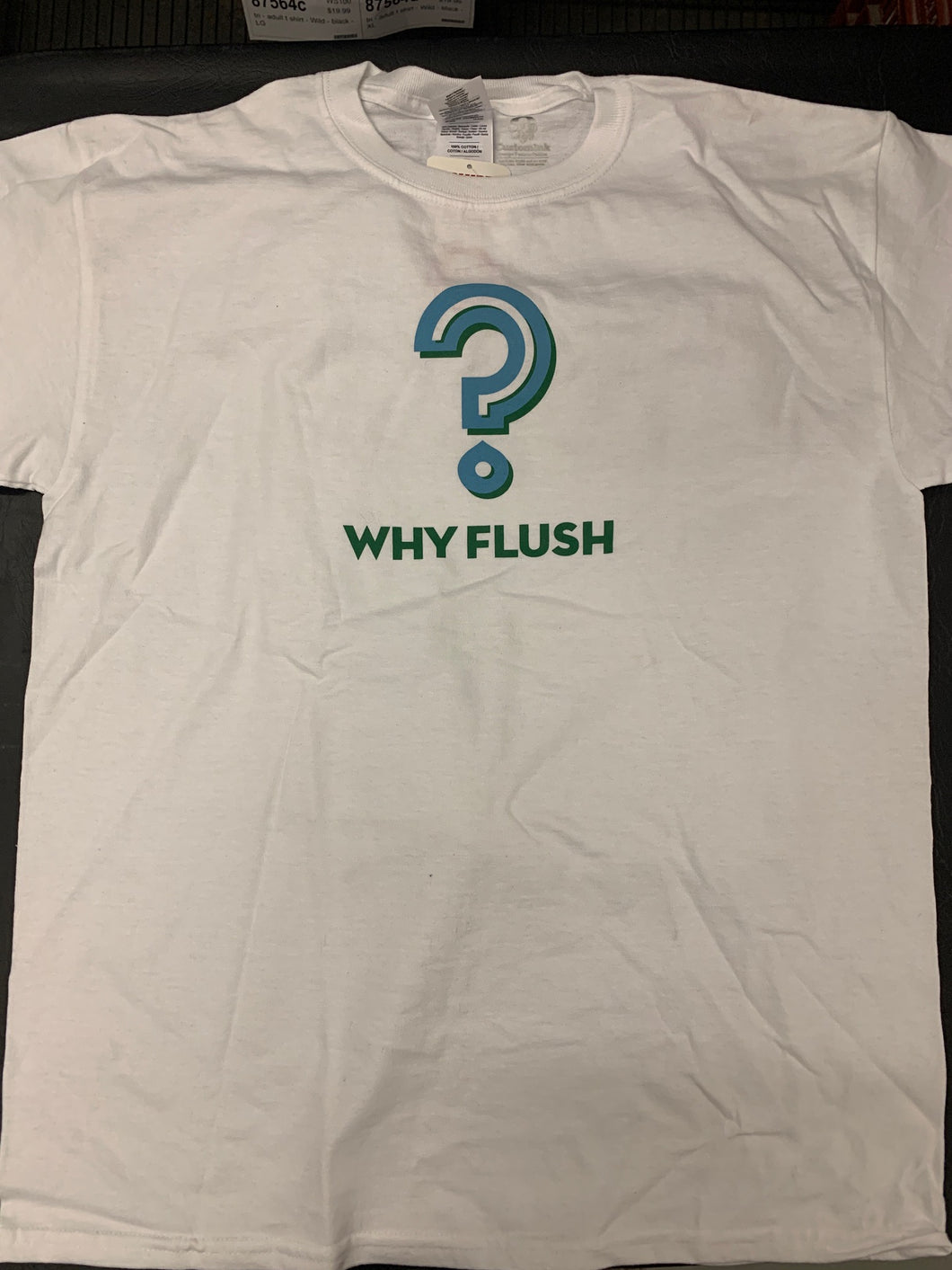 t shirt - why flush?