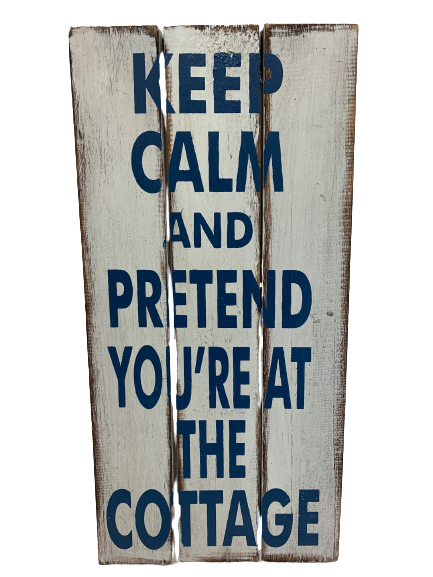 sign - keep calm & pretend - COTTAGE - blue/white - 22x45