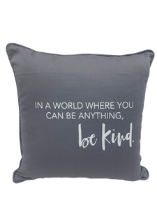 cushion - in a world where you can be anything be kind - 40cm - grey/white - COMPLETE