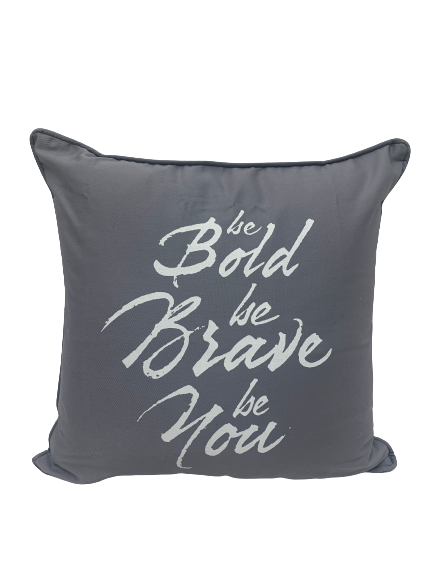cushion - be bold be brave be you - 40cm - grey/white - COMPLETE