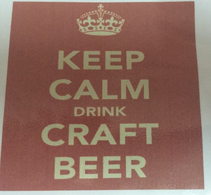 coaster - keep calm drink craft beer