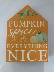 sign block - pumpkin spice & everything nice